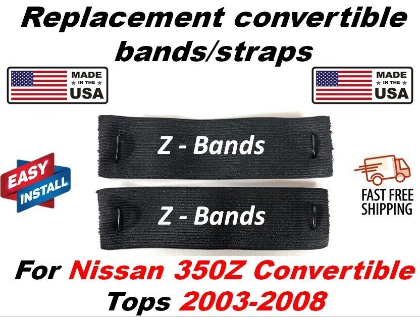 Z Bands - Replacement Elastic Straps Nissan 350Z Convertible - Easy Install -USA