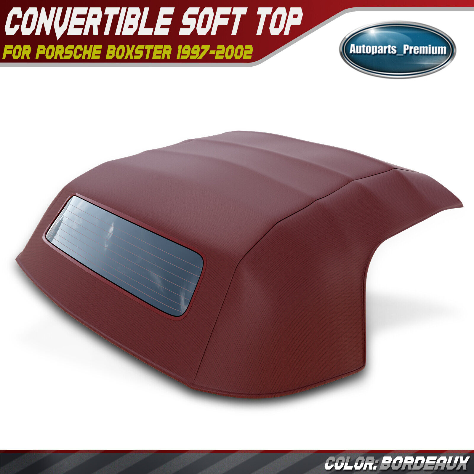 Bordeaux Convertible Soft Top for Porsche Boxster 1997-2002 with Glass Window